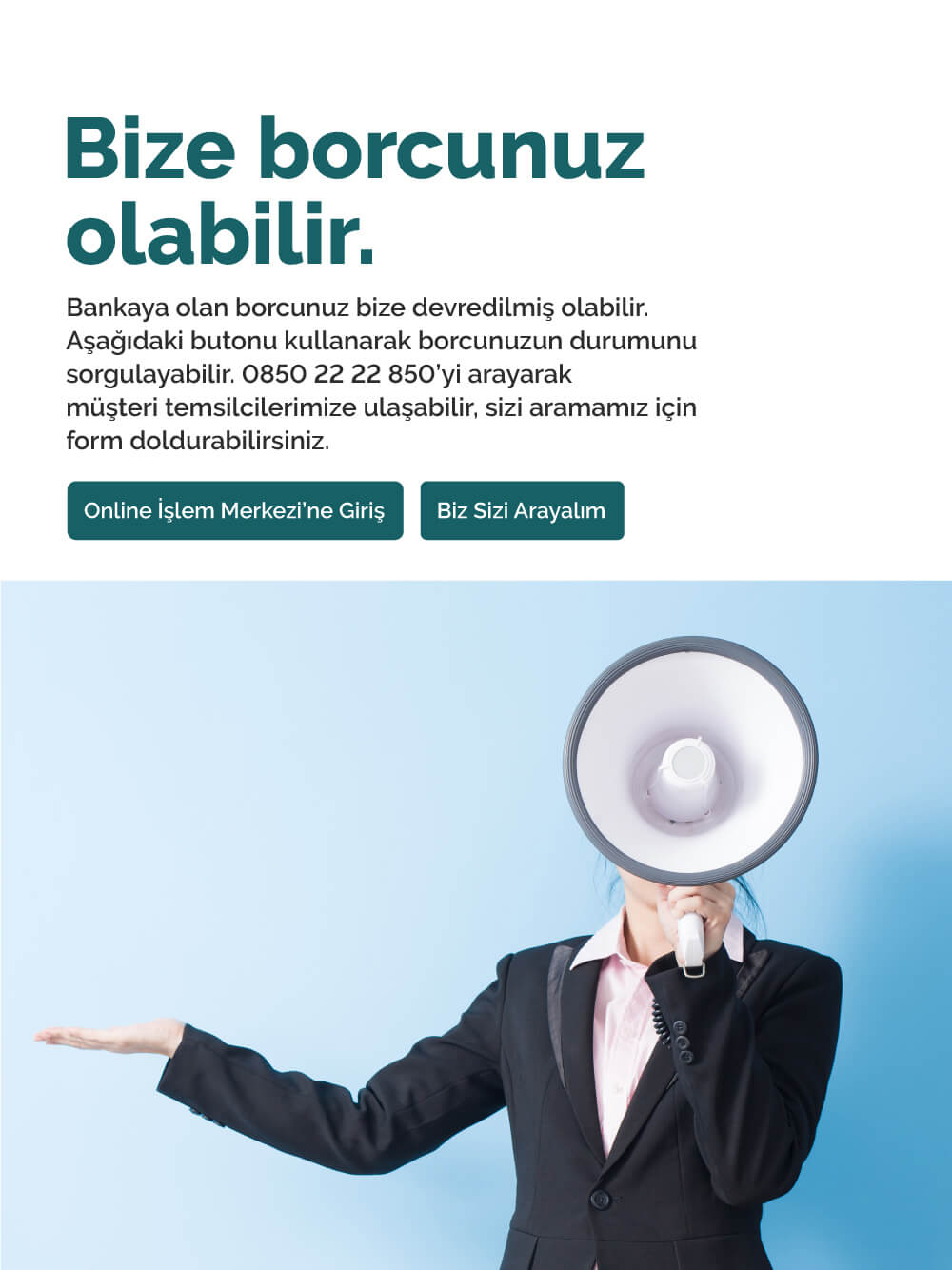 Bize borcunuz olabilir